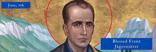 Blessed Franz Jägerstätter