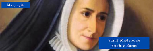 Saint Madeleine Sophie Barat
