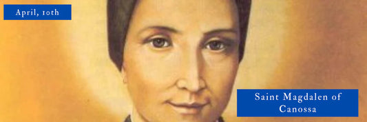 Saint Magdalen of Canossa