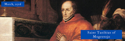 Saint Turibius of Mogrovejo