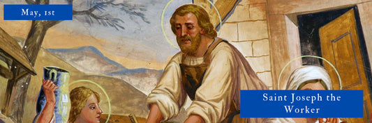 May, 1st | Saint Joseph the Worker